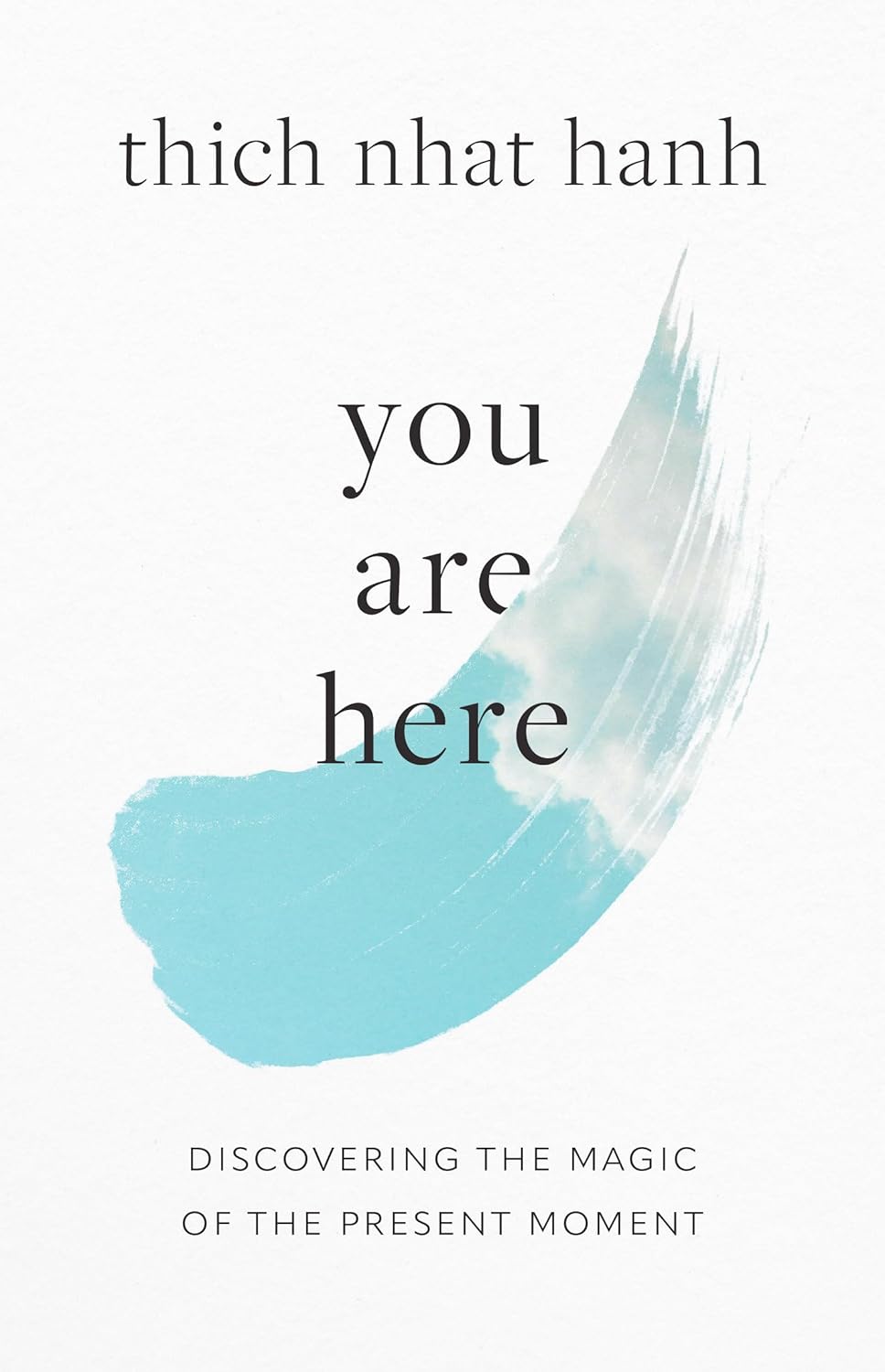 You Are Here Thich Nhat Hanh